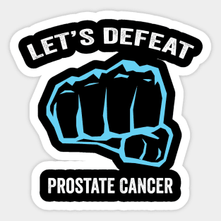 prostate cancer awareness - let's defeat prostate cancer Sticker